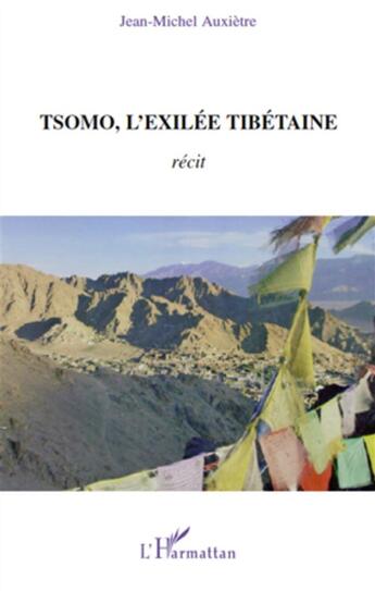 Couverture du livre « Tsomo, l'exilée tibétaine » de Jean-Michel Auxietre aux éditions L'harmattan