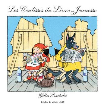 Couverture du livre « Les coulisses du livre jeunesse » de Gilles Bachelet aux éditions Atelier Du Poisson Soluble