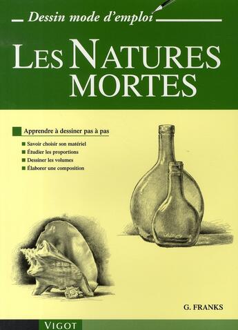 Couverture du livre « Les natures mortes » de Gene Franks aux éditions Vigot