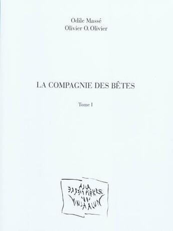 Couverture du livre « La compagnie des betes. volume 1 » de Olivier Masse aux éditions La Pierre D'alun