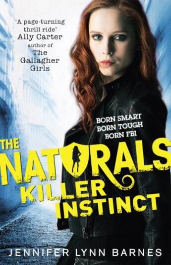 Couverture du livre « The Naturals: Killer Instinct » de Jennifer Lynn Barnes aux éditions Quercus Publishing Digital