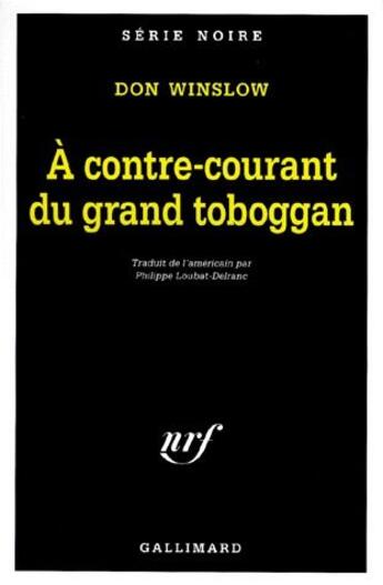 Couverture du livre « À contre-courant du grand tobogan » de Don Winslow aux éditions Gallimard