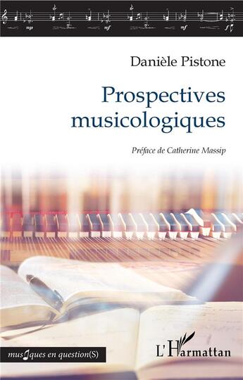 Couverture du livre « Prospectives musicologiques » de Daniele Pistone aux éditions L'harmattan