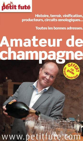 Couverture du livre « GUIDE PETIT FUTE ; THEMATIQUES ; guide de l'amateur de champagne (édition 2015) » de  aux éditions Le Petit Fute