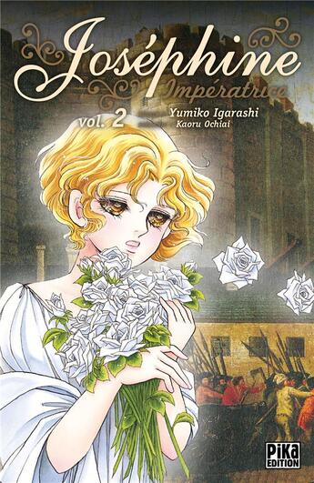 Couverture du livre « Joséphine impératrice Tome 2 » de Yumiko Igarashi et Karou Ochiai aux éditions Pika