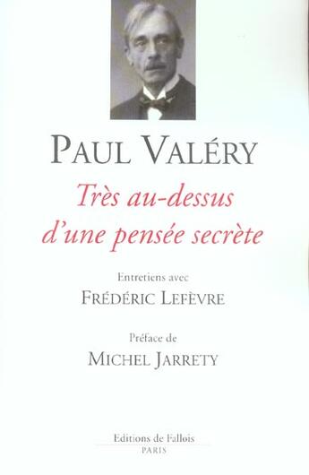 Couverture du livre « Tres au-dessus d'une pensee secrete » de Paul Valery aux éditions Fallois