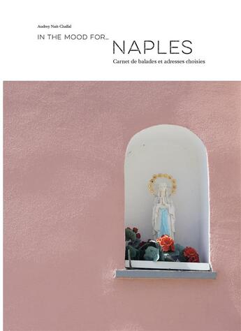 Couverture du livre « In the mood for Naples » de Audrey Nait-Challal aux éditions In The Mood For