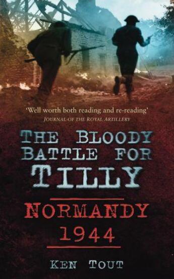 Couverture du livre « The Bloody Battle for Tilly » de Tout Ken aux éditions History Press Digital