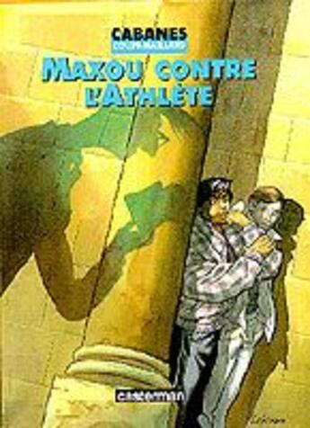 Couverture du livre « Maxou contre l'athlete » de Cabanes aux éditions Casterman