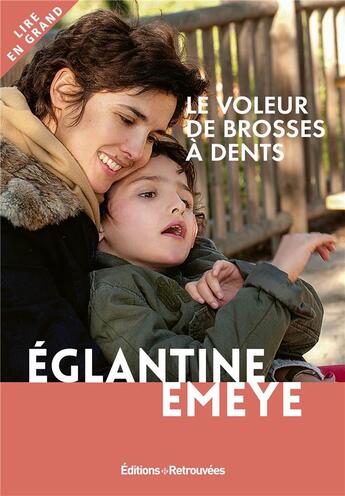 Couverture du livre « Le voleur de brosse à dents » de Eglantine Emeye aux éditions Les Editions Retrouvees