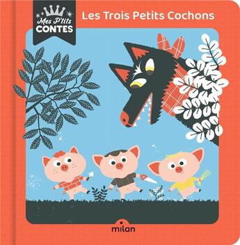 Couverture du livre « Les trois petits cochons » de Laure Du Fay et Agnes Cathala aux éditions Milan