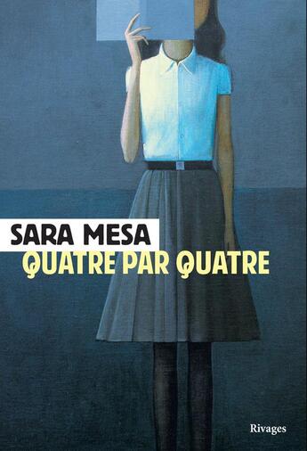 Couverture du livre « Quatre par quatre » de Sara Mesa aux éditions Rivages