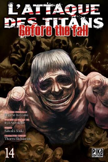 Couverture du livre « L'attaque des titans - before the fall Tome 14 » de Ryo Suzukaze et Satoshi Shiki aux éditions Pika