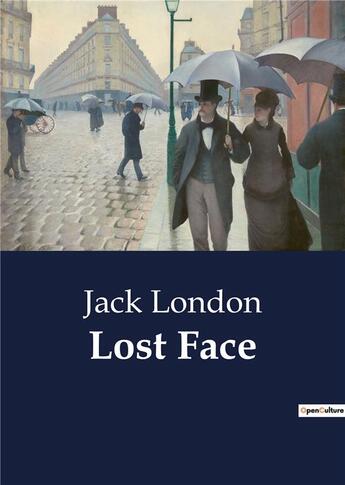 Couverture du livre « Lost Face » de Jack London aux éditions Culturea