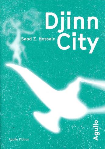 Couverture du livre « Djinn city » de Saad Z. Hossain aux éditions Agullo