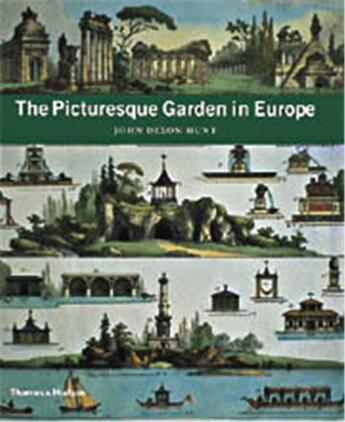 Couverture du livre « Picturesque Garden In Europe » de John Dixon Hunt aux éditions Thames & Hudson