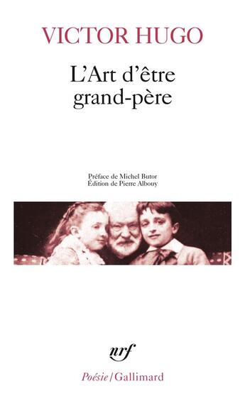 Couverture du livre « L'art d'être grand-père » de Victor Hugo aux éditions Gallimard