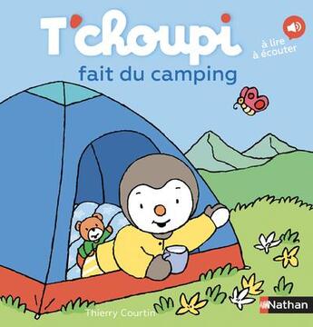 Couverture du livre « T'choupi fait du camping » de Thierry Courtin aux éditions Nathan