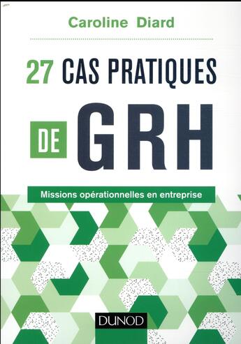 Couverture du livre « 27 cas pratiques de grh - missions operationnelles en entreprise » de Caroline Diard aux éditions Dunod