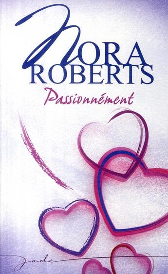 Couverture du livre « Passionnément » de Nora Roberts aux éditions Harlequin
