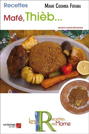 Couverture du livre « Les recettes de mame » de Mame Coumba Fofana aux éditions Editions Du Net