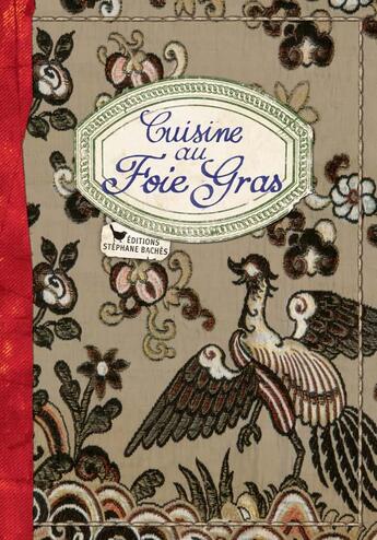 Couverture du livre « Cuisine au foie gras » de Sonia Ezgulian aux éditions Les Cuisinieres