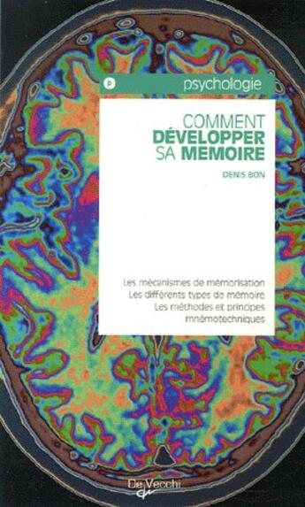 Couverture du livre « Comment développer sa mémoire » de Denis Bon aux éditions De Vecchi