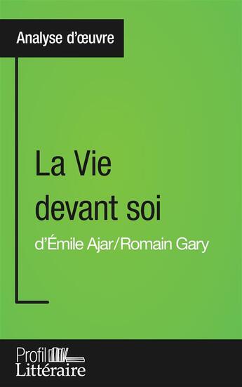 Couverture du livre « La vie devant soi de Romain Gary » de Karolin Brohee aux éditions Profil Litteraire
