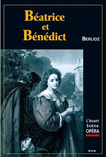 Couverture du livre « L'avant-scène opéra n.214 ; Béatrice et Bénédict » de Hector Berlioz aux éditions L'avant-scene Opera