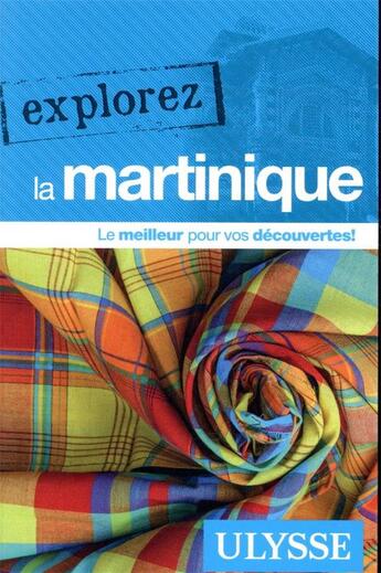 Couverture du livre « EXPLOREZ ; la Martinique (édition 2020) » de Collectif Ulysse aux éditions Ulysse