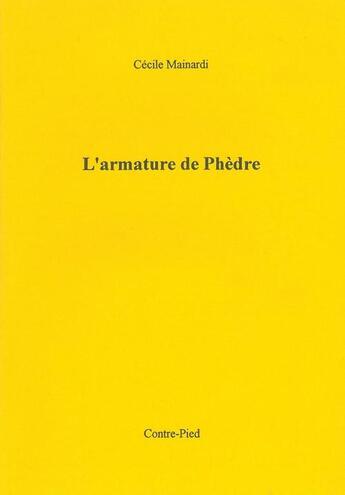 Couverture du livre « L'armature de phèdre » de Cecile Mainardi aux éditions Contre-pied