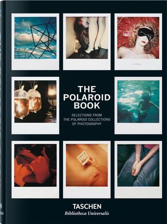 Couverture du livre « The polaroid book ; selections from the polaroid collections of photography » de  aux éditions Taschen