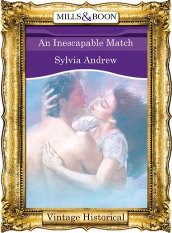 Couverture du livre « An Inescapable Match (Mills & Boon Historical) » de Sylvia Andrew aux éditions Mills & Boon Series