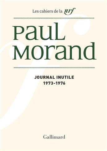 Couverture du livre « Les cahiers de la NRF Tome 2 : journal inutile Tome 2 » de Paul Morand aux éditions Gallimard