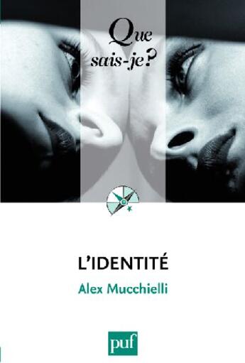 Couverture du livre « L'identité (7e édition) » de Alex Mucchielli aux éditions Que Sais-je ?