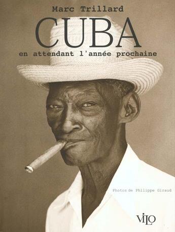 Couverture du livre « Cuba en attendant l'annee prochaine » de Marc Trillard aux éditions Vilo