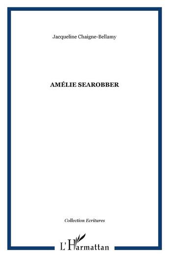 Couverture du livre « Amélie Searobber » de Jacqueline Chaigne-Bellamy aux éditions L'harmattan