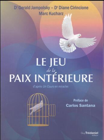 Couverture du livre « Le jeu de la paix intérieure ; coffret » de Gerald Jampolsky aux éditions Guy Trédaniel