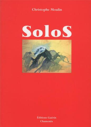 Couverture du livre « Solos » de Cristophe Moulin aux éditions Guerin