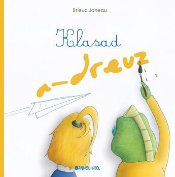 Couverture du livre « Klasad a-dreuz » de Brieuc Janeau aux éditions Bannou-heol