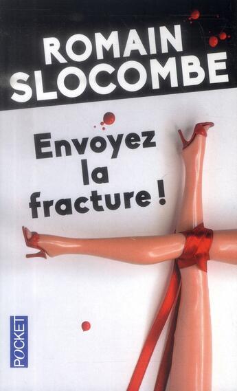 Couverture du livre « Envoyez la fracture ! » de Romain Slocombe aux éditions Pocket