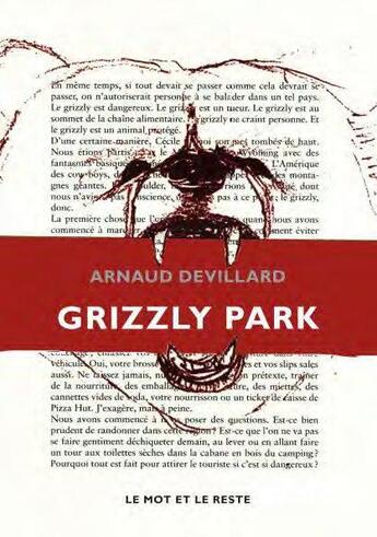 Couverture du livre « Grizzly park » de Arnaud Devillard aux éditions Le Mot Et Le Reste