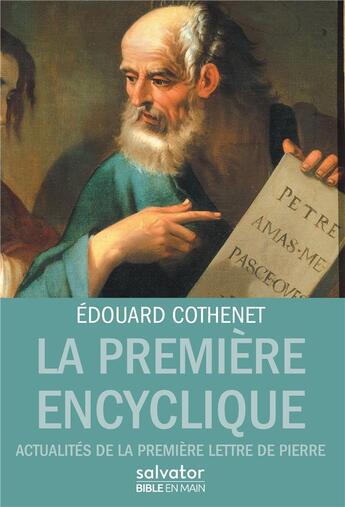 Couverture du livre « La première encyclique ; actualités de la première lettre de Pierre » de Edouard Cothenet aux éditions Salvator