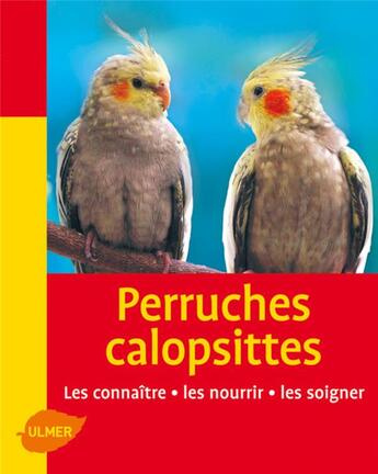 Couverture du livre « Perruches calopsittes » de Kurt Kolar aux éditions Eugen Ulmer