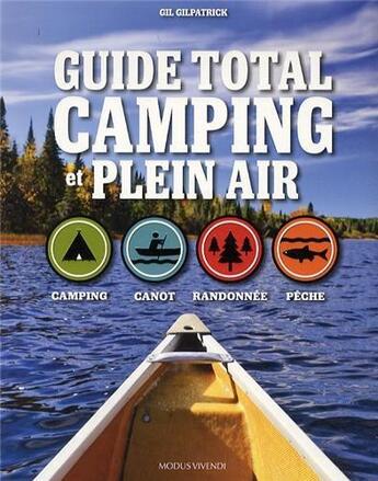 Couverture du livre « Guide total ; camping et plein air » de Gil Gilpatrick aux éditions Modus Vivendi