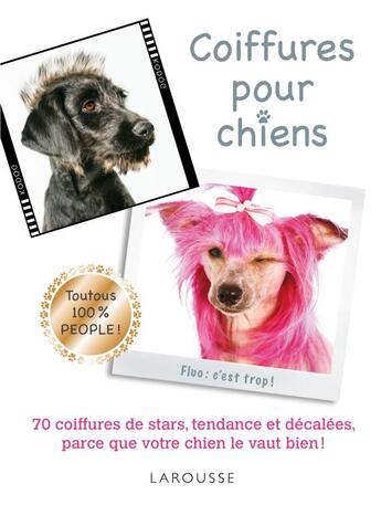 Couverture du livre « Coiffures pour chiens » de  aux éditions Larousse
