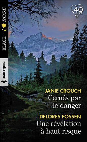 Couverture du livre « Cernés par le danger ; une révélation à haut risque » de Delores Fossen et Janie Crouch aux éditions Harlequin