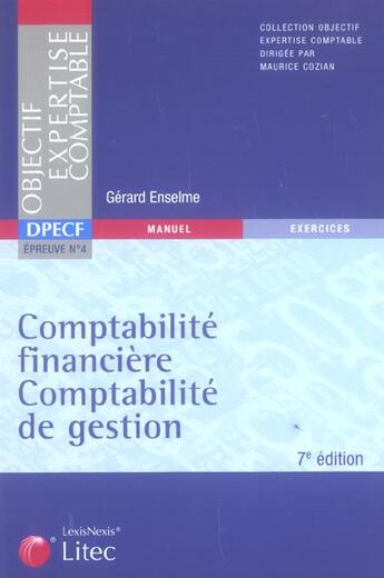 Couverture du livre « Comptabilite financiere ; comptabilite de gestion (7e edition) » de Gerard Enselme aux éditions Lexisnexis