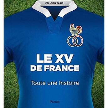 Couverture du livre « Le XV de France » de Felicien Taris aux éditions Ramsay