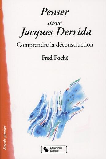 Couverture du livre « Penser avec Derrida » de Poche F aux éditions Chronique Sociale